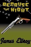 Because the Night